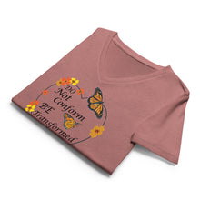 Load image into Gallery viewer, Do Not Conform/Be Transformed- Women’s relaxed V-neck t-shirt