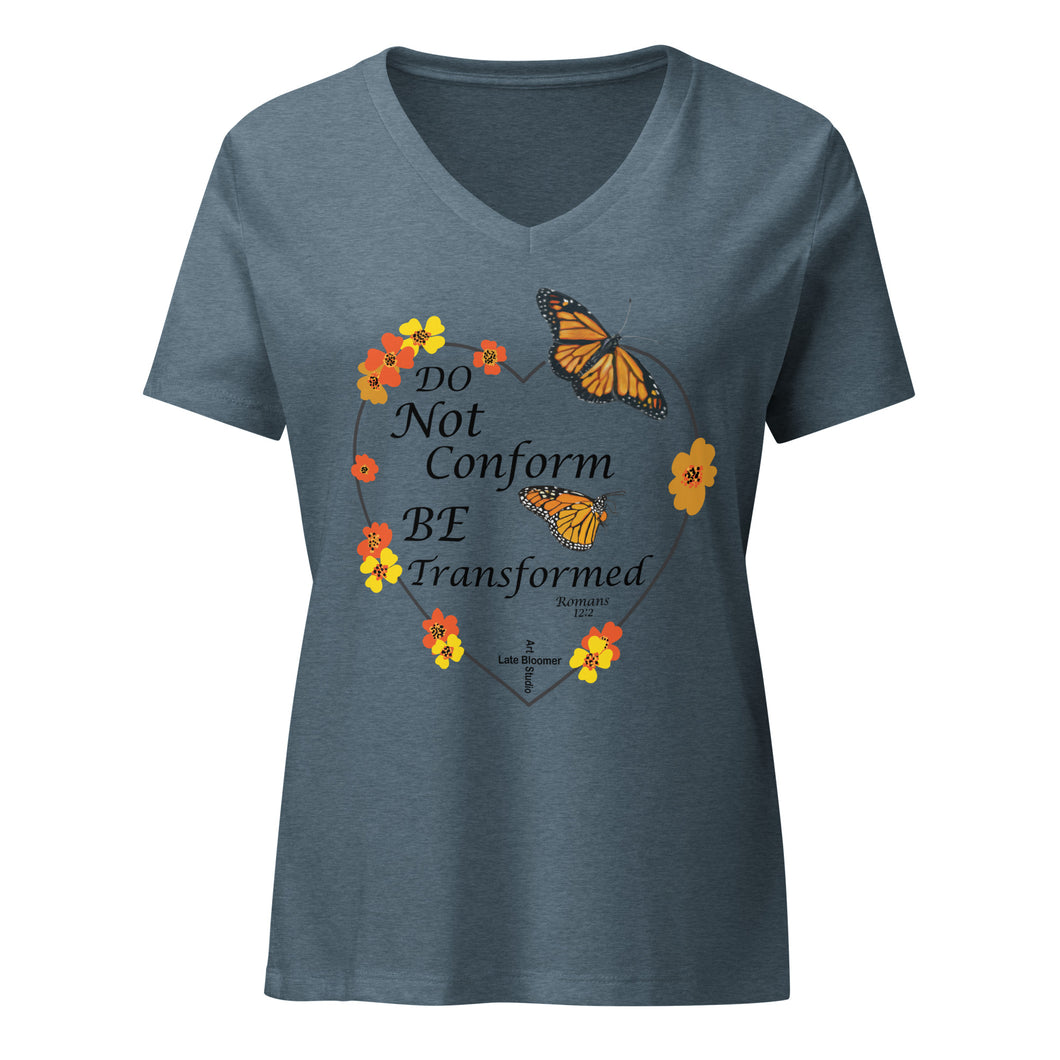 Do Not Conform/Be Transformed- Women’s relaxed V-neck t-shirt